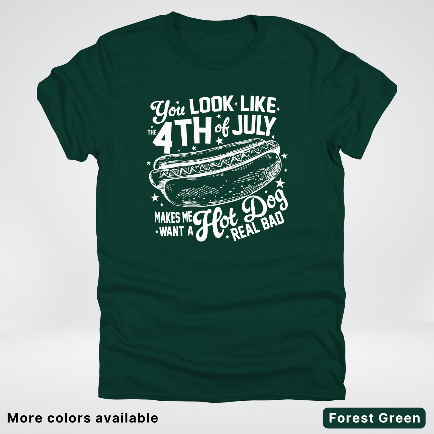 You Look Like The 4th Of July T-Shirt