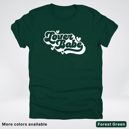 Lover Babe - White Design - T-Shirt