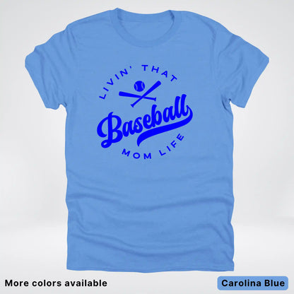 Livin' That Baseball Mom Life - Blue Design - T-Shirt