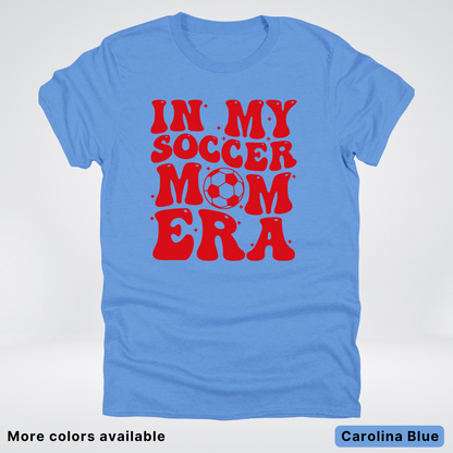 In My Soccer Mom Era – Red Design - T-Shirt