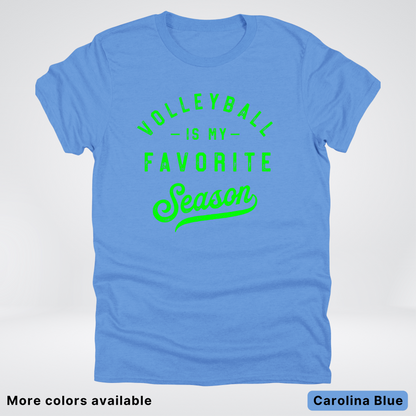 Volleyball Is My Favorite Season - Green Design - T-Shirt