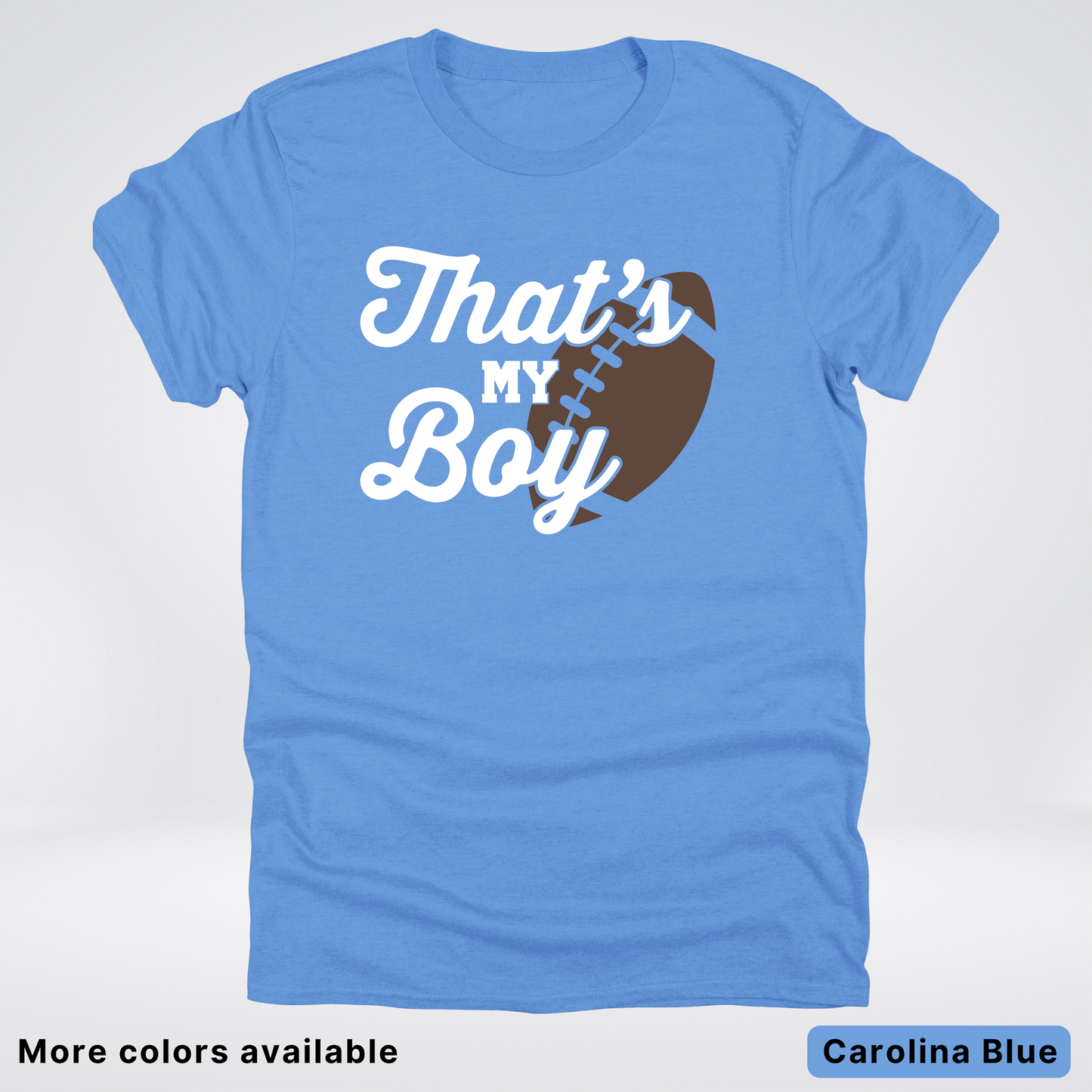 That's My Boy - White Design - Football - T-Shirt