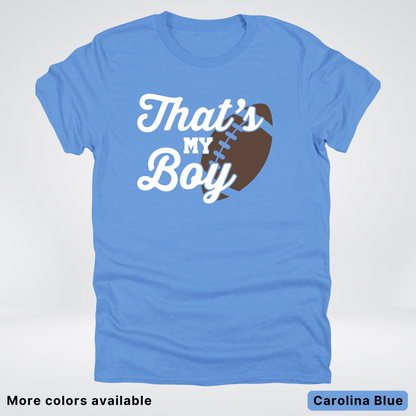That's My Boy - White Design - Football - T-Shirt
