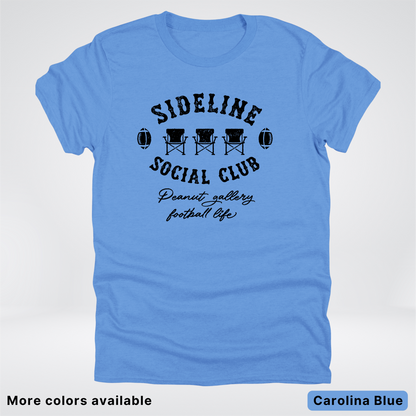 Sideline Social Club Peanut Gallery Football Life - Black Design - T-Shirt