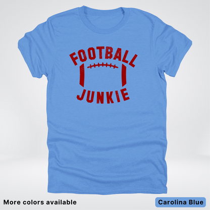 Football Junkie – Maroon Design - T-Shirt