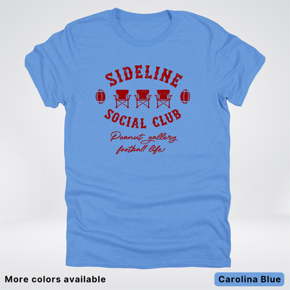 Sideline Social Club Peanut Gallery Football Life – Maroon Design - T-Shirt