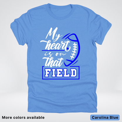 My Heart Is On That Field – Blue Design – T-Shirt