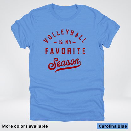 Volleyball Is My Favorite Season - Maroon Design - T-Shirt