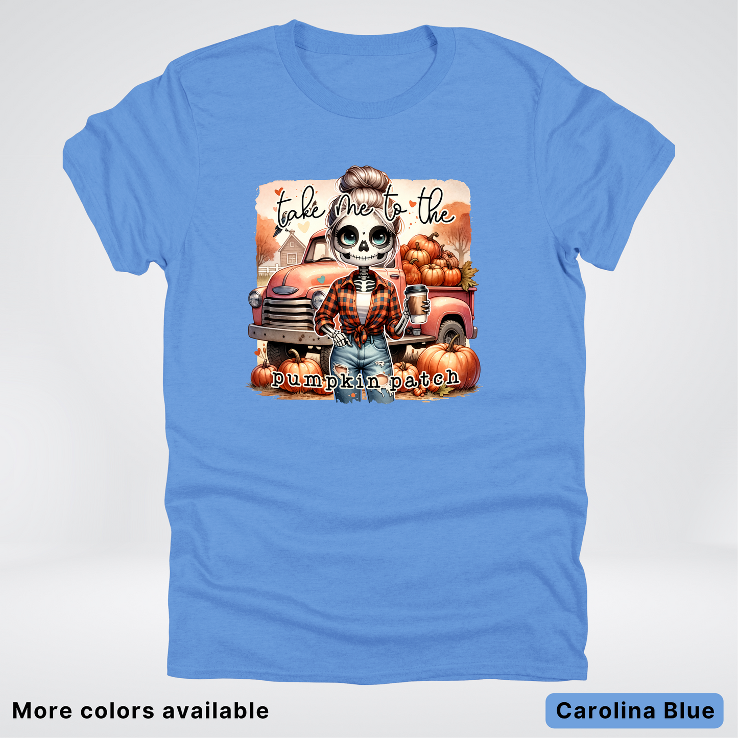 Take Me To The Pumpkin Patch Skeleton -T-Shirt