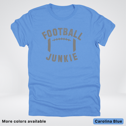 Football Junkie – Gray Design - T-Shirt