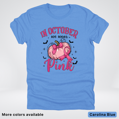 In October We Wear Pink Bats & Big Pumpkin - T-Shirt