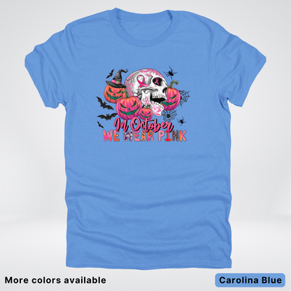 In October We Wear Pink Skull Pumpkins Spiders & Bats - T-Shirt
