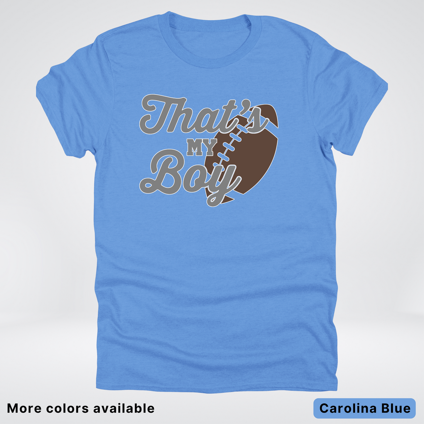 That's My Boy - Gray Design - Football - T-Shirt