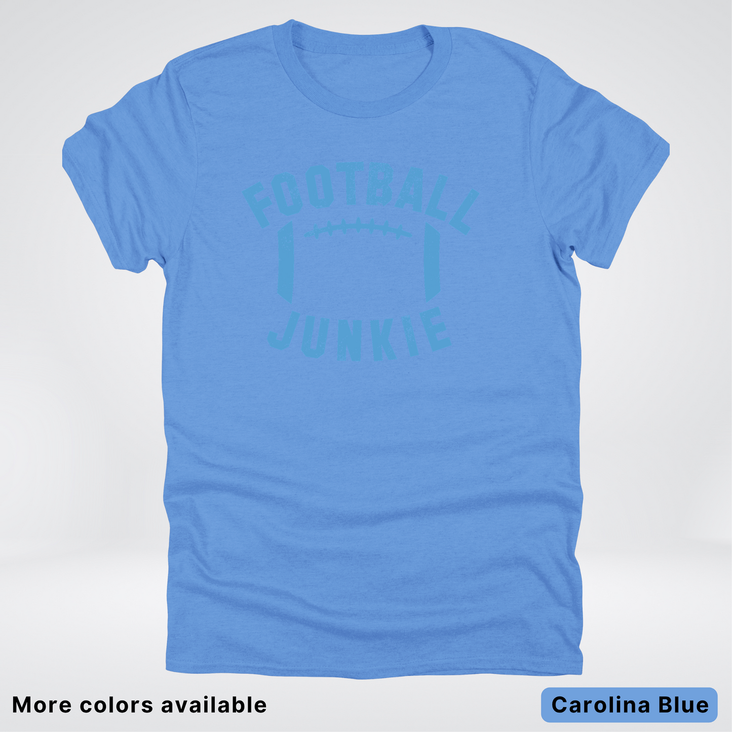 Football Junkie – Light Blue Design - T-Shirt