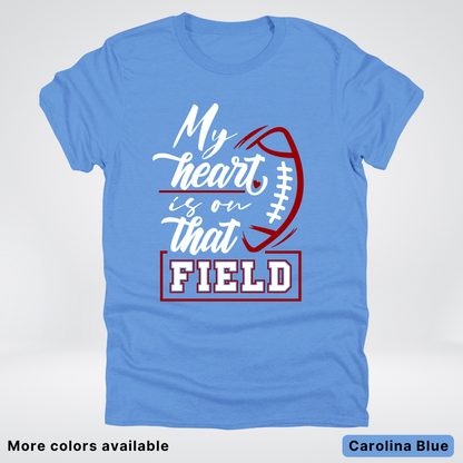 My Heart Is On That Field – Maroon Design T-Shirts