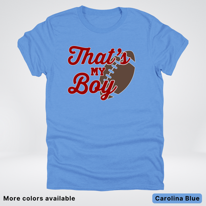 That's My Boy - Maroon Design - Football - T-Shirt