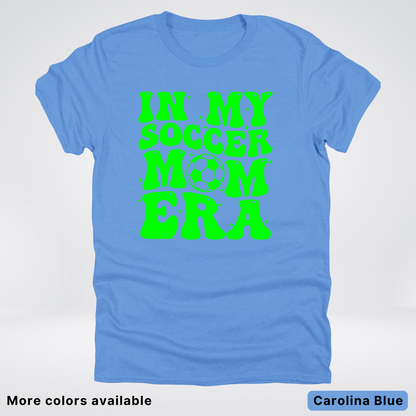In My Soccer Mom Era – Green Design - T-Shirt