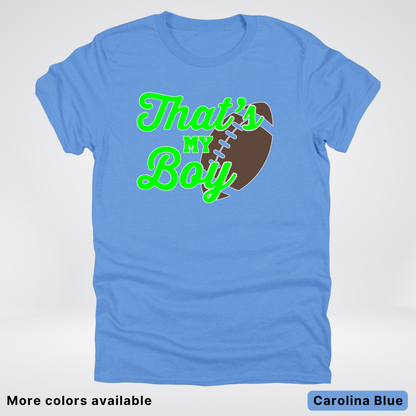 That's My Boy - Green Design - Football - T-Shirt