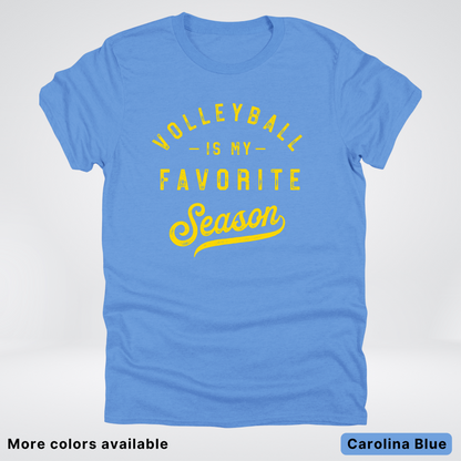 Volleyball Is My Favorite Season - Gold Design - T-Shirt