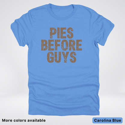 Pies Before Guys - T-Shirt