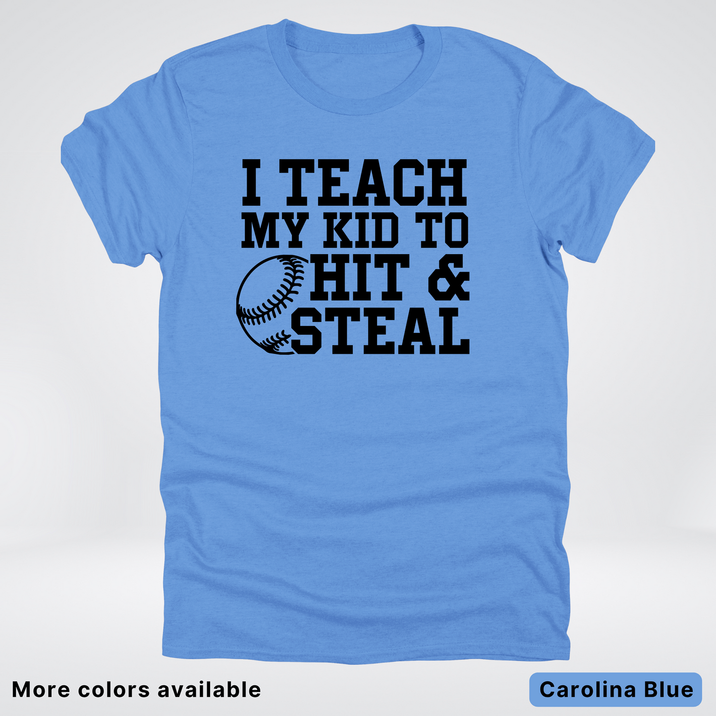 I Teach My Kids To Hit & Steal - Black Design - T-Shirt