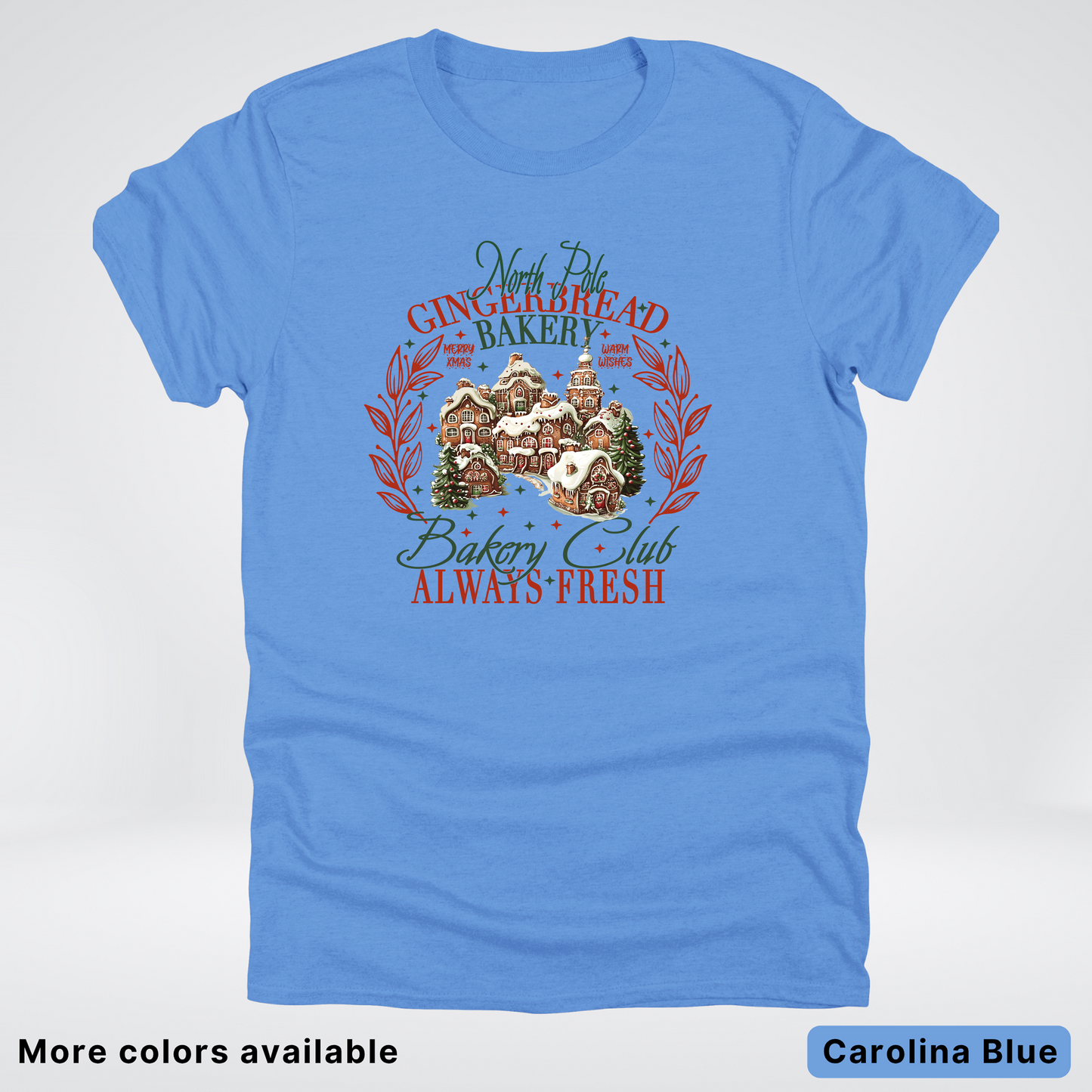 North Pole Gingerbread Bakery  Club Always Fresh - T-Shirt