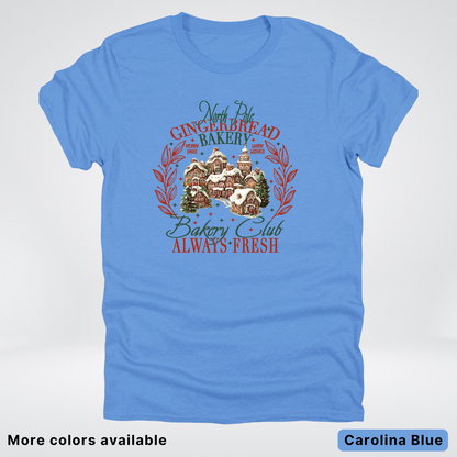 North Pole Gingerbread Bakery  Club Always Fresh - T-Shirt