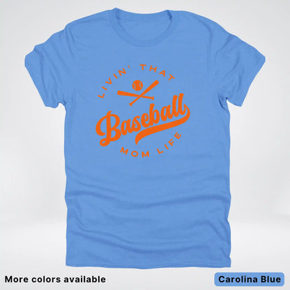 Livin' That Baseball Mom Life – Orange Design - T-Shirt