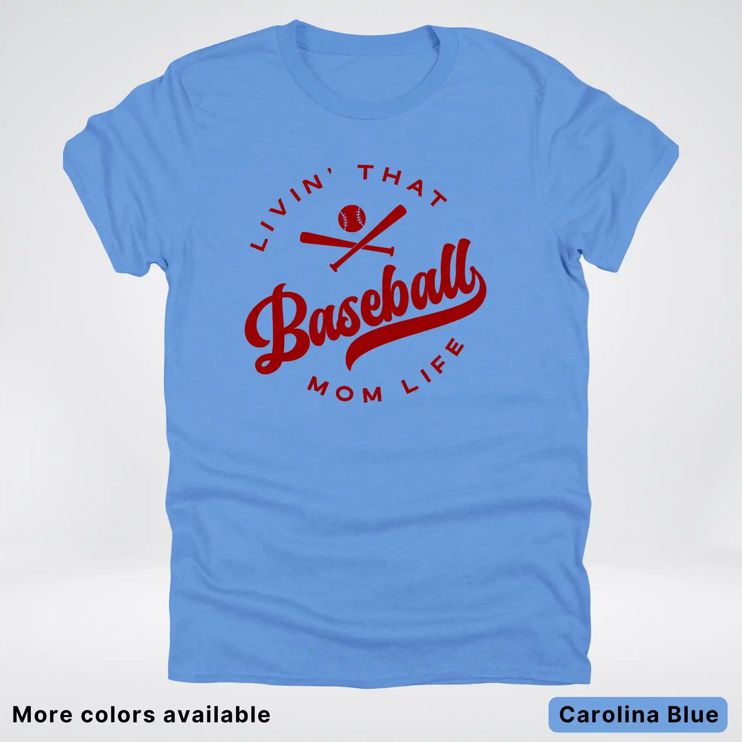 Livin' That Baseball Mom Life – Maroon Design - T-Shirt