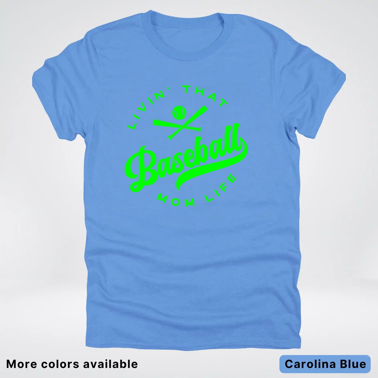 Livin' That Baseball Mom Life - Green Design - T-Shirt