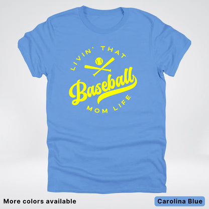 Livin' That Baseball Mom Life - Yellow Design - T-Shirt
