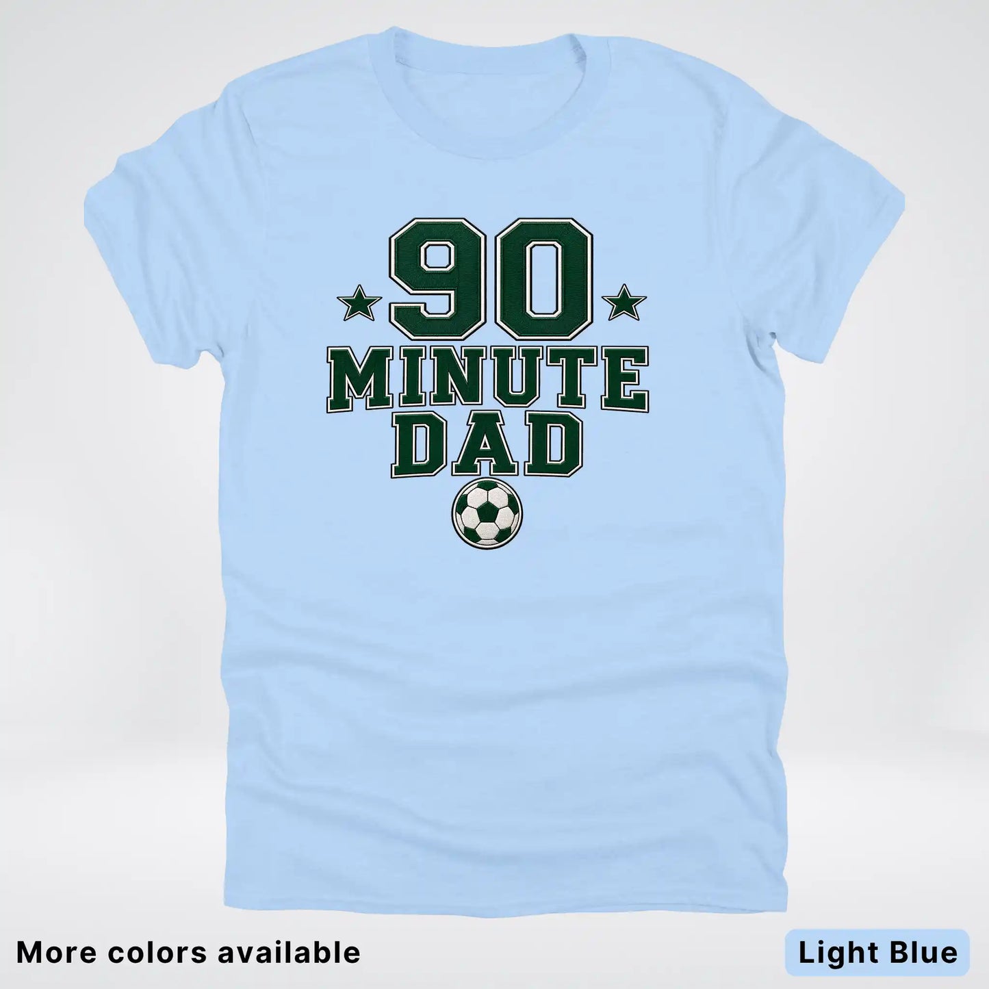 90 Minute Dad – Faux Embroidery Soccer Dad – T-Shirt