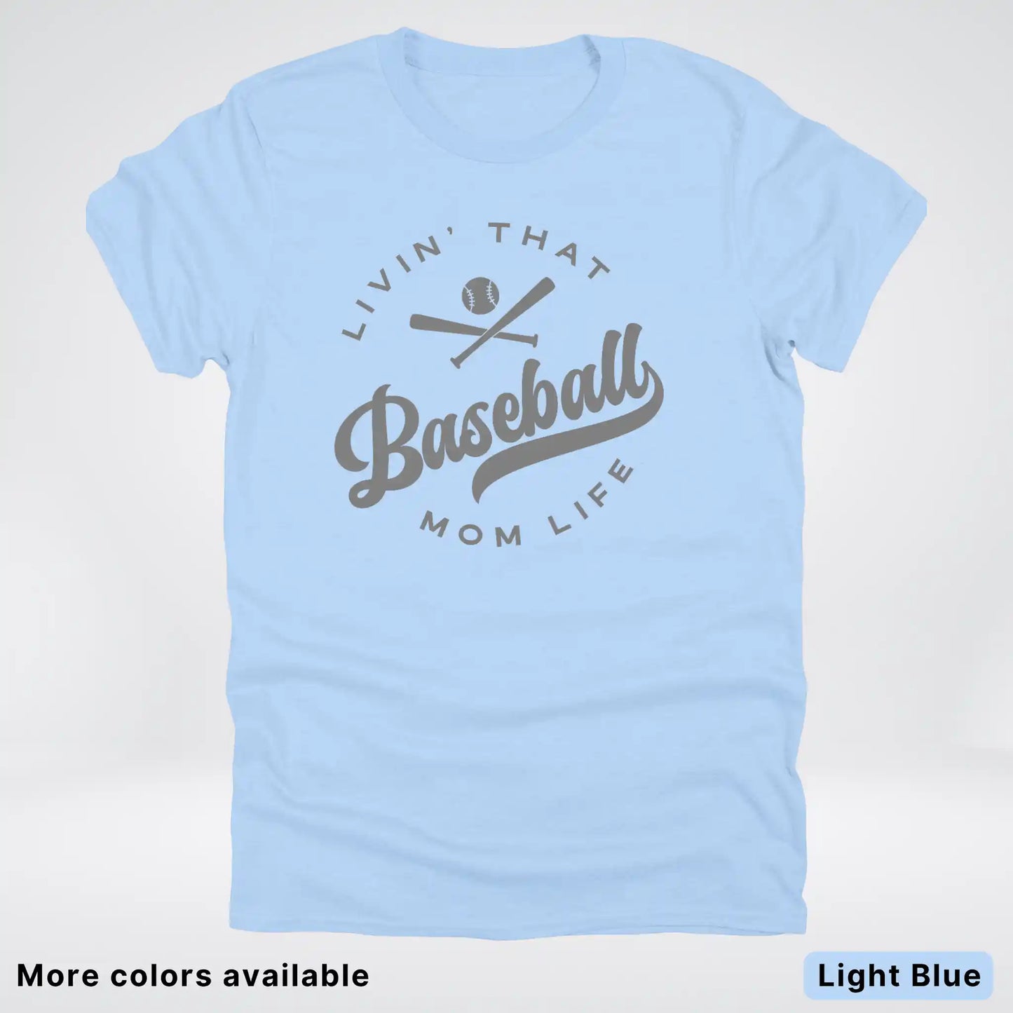 Livin' That Baseball Mom Life - Gray Design - T-Shirt