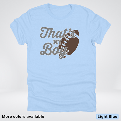 That's My Boy - Gray Design - Football - T-Shirt
