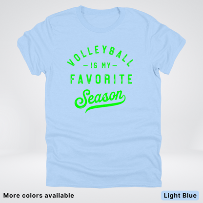 Volleyball Is My Favorite Season - Green Design - T-Shirt