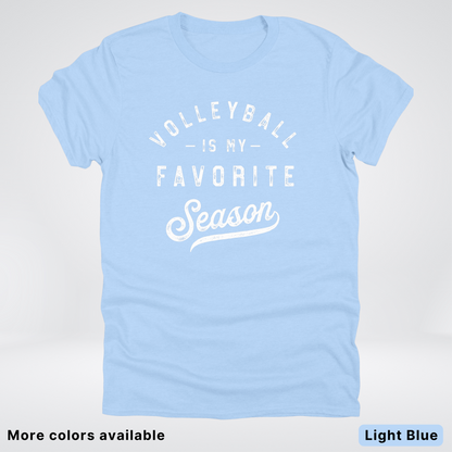 Volleyball Is My Favorite Season - White Design - T-Shirt