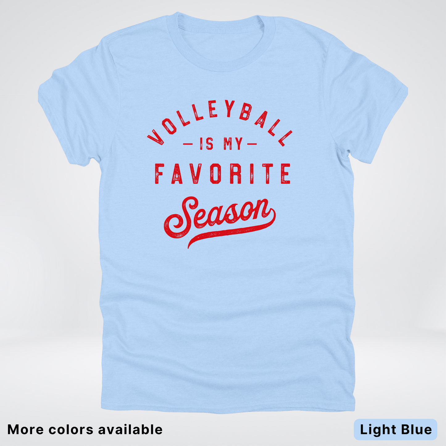 Volleyball Is My Favorite Season - Red Design - T-Shirt