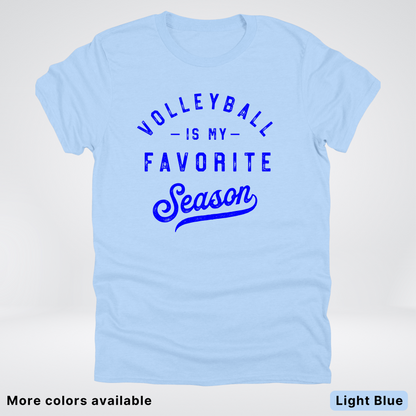 Volleyball Is My Favorite Season - Blue Design - T-Shirt