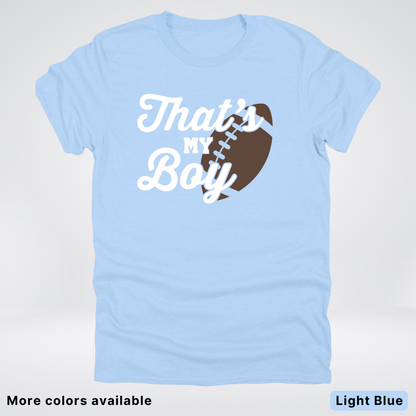 That's My Boy - White Design - Football - T-Shirt