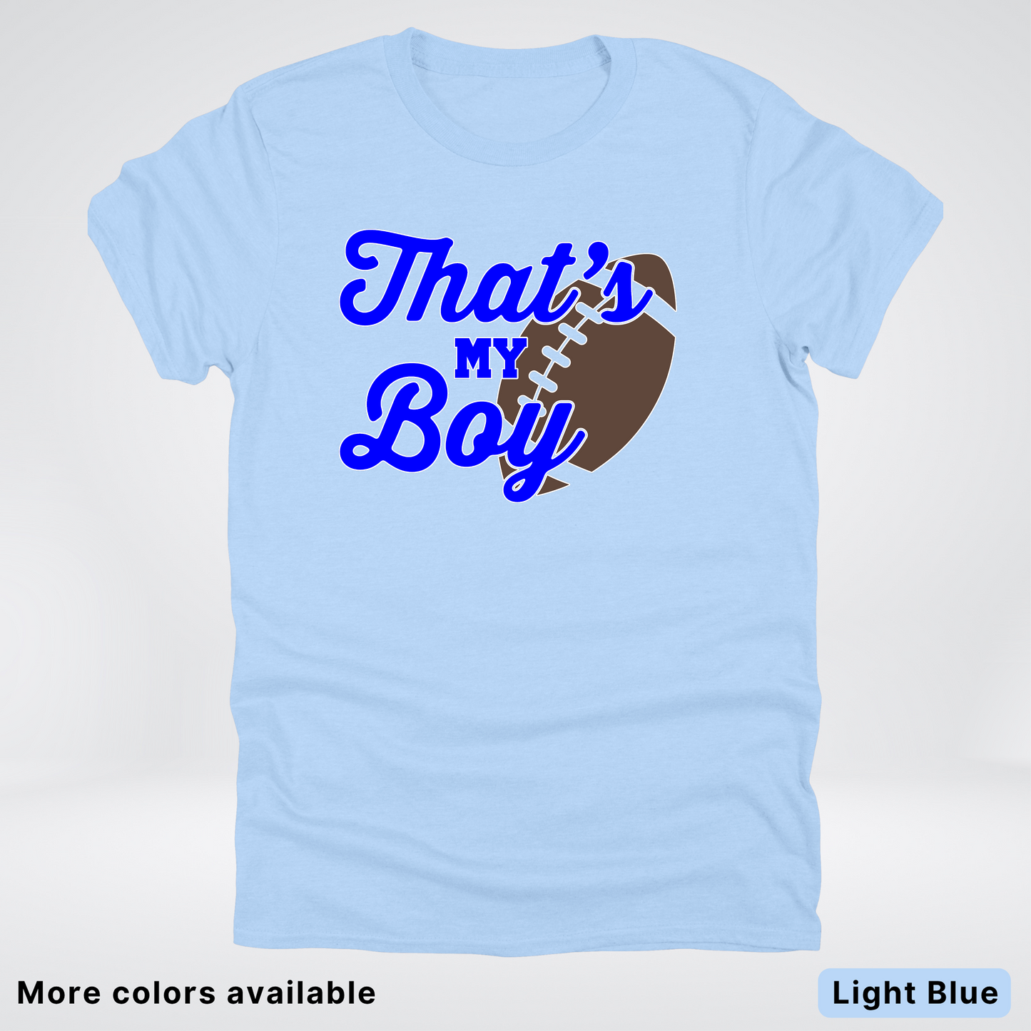 That's My Boy - Blue Design - Football - T-Shirt