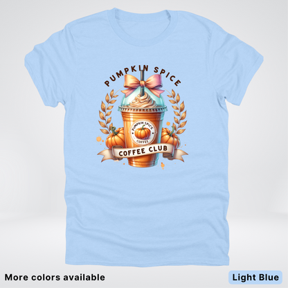 Pumpkin Spice Coffee Club - T-Shirt