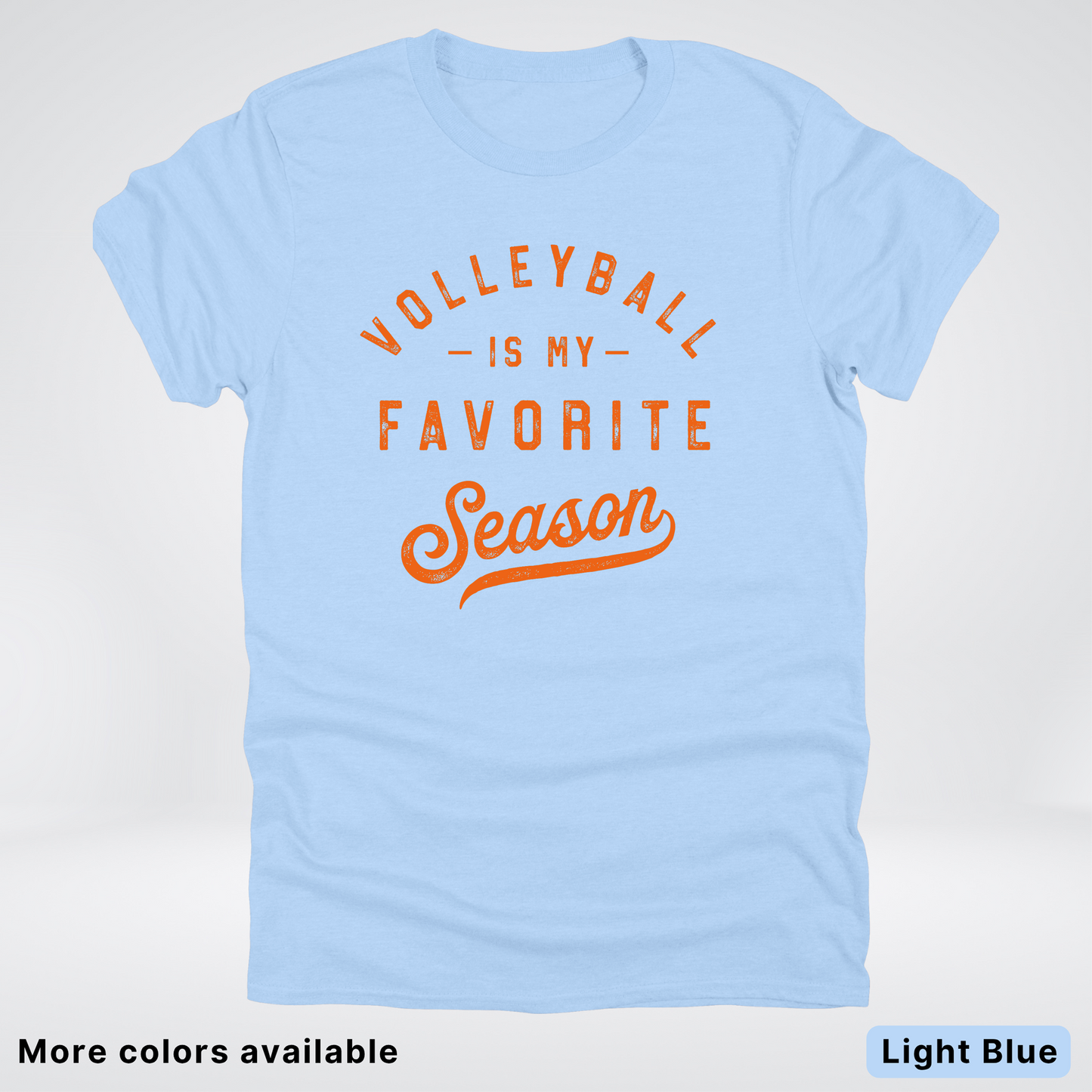 Volleyball Is My Favorite Season - Orange Design - T-Shirt