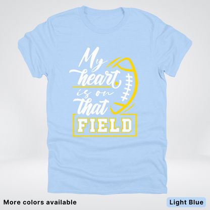 My Heart Is On That Field – Gold Design – T–Shirts