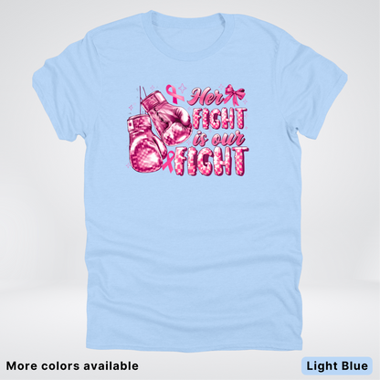 Her Fight Is Our Fight Boxing Pink Out - T-Shirt