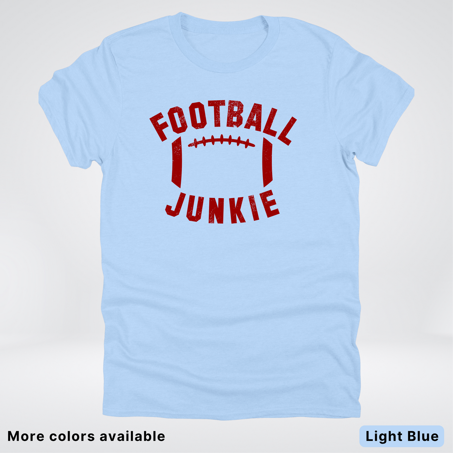 Football Junkie – Maroon Design - T-Shirt