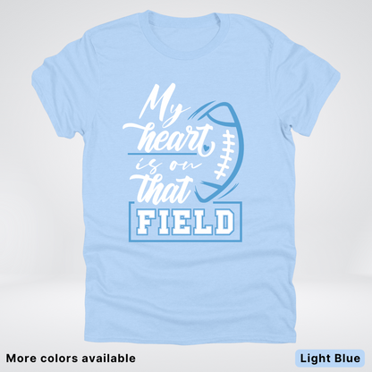 My Heart Is On That Field – Light Blue Design – T-Shirts