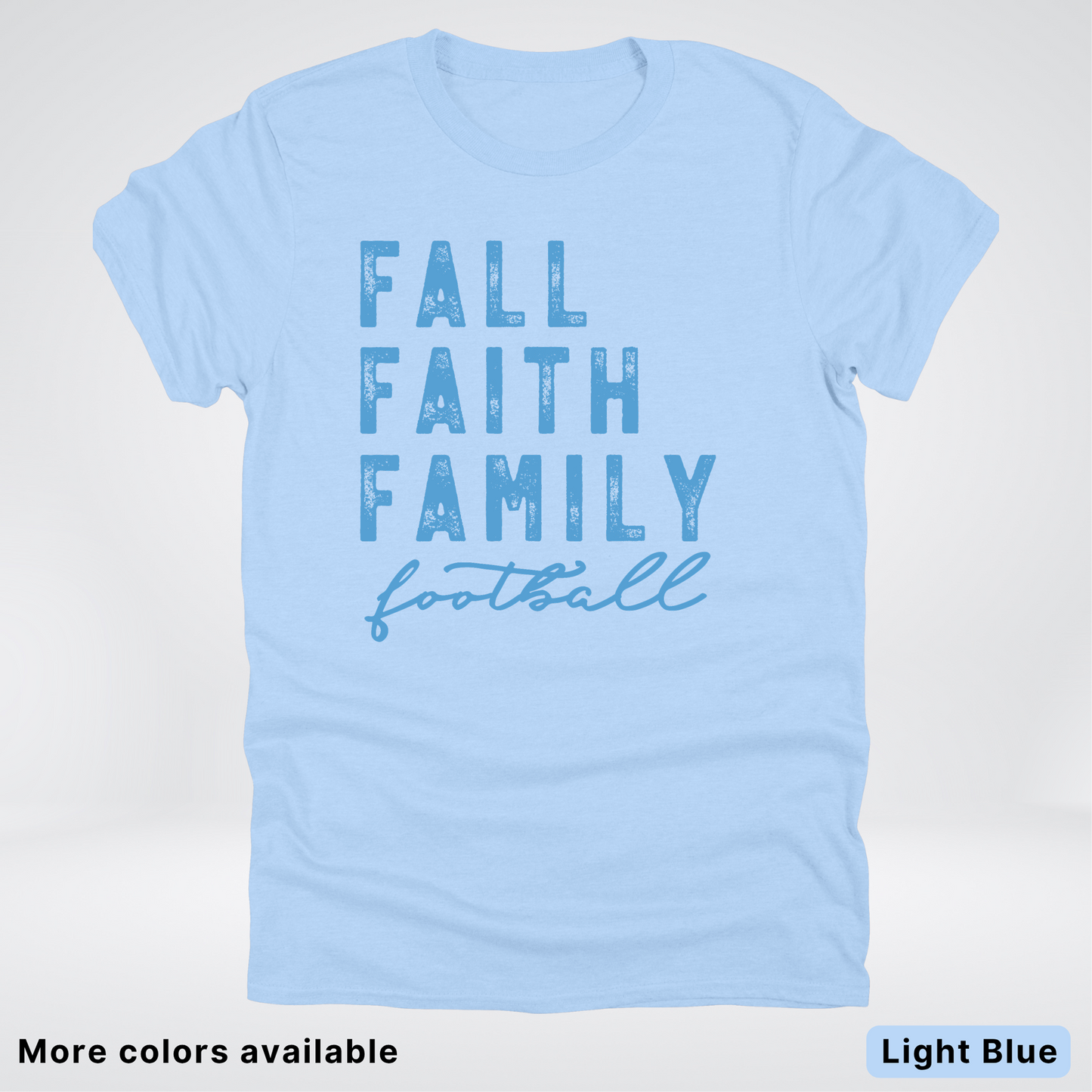 Fall Faith Family – Light Blue Design - Football - T-Shirt