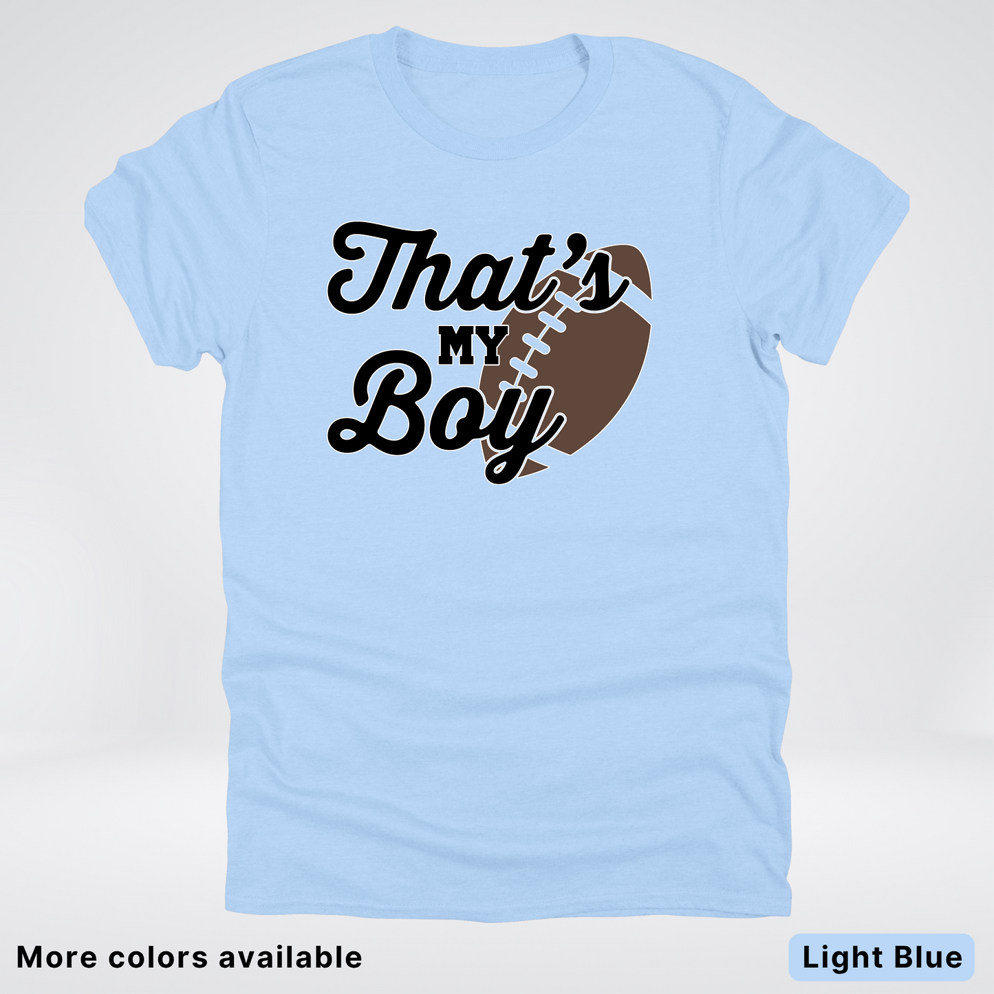 That's My Boy - Black Design - Football - T-Shirt