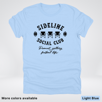 Sideline Social Club Peanut Gallery Football Life - Black Design - T-Shirt