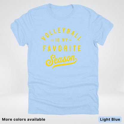 Volleyball Is My Favorite Season - Gold Design - T-Shirt